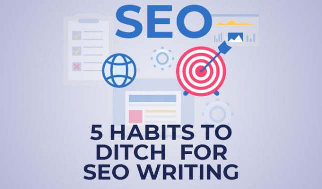 5 Habits to ditch for SEO Writing