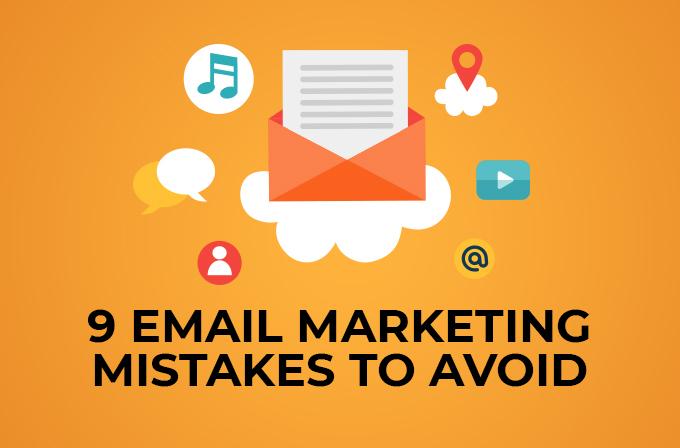 9 email marketing mistakes to avoid